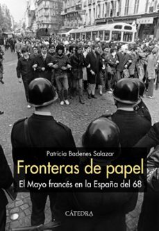 Fronteras de papel: el mayo frances en la espaÑa del 68