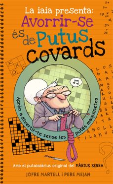 La iaia presenta: avorrir-se És de putus covards (edición en catalán)