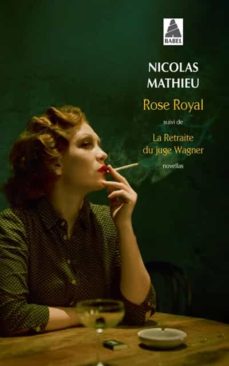 Rose royal suivi de la retraite du juge wagner: novellas (edición en francés)