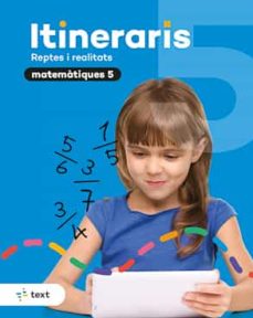 Itineraris. matemÀtiques 5º educacion primaria (edición en catalán)