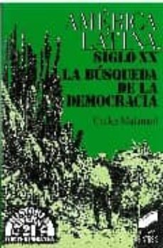 America latina, siglo xx: la busqueda de la democracia