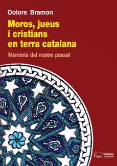 Moros, jueus i cristians en terra catalana (edición en catalán)
