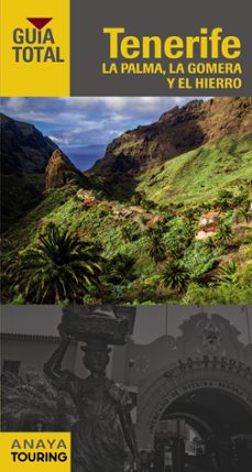 Tenerife, la palma, la gomera y el hierro 2016 (guia total) (4ª ed.)