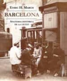 BARCELONA: ANATOMIA HISTORICA D UNA CIUTAT (edición en catalán)