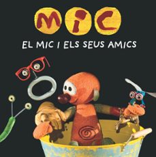 Mic. el mic i els seus amics (edición en catalán)