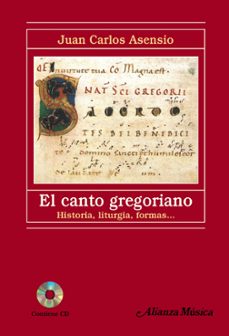 El canto gregoriano: historia, liturgia, formas