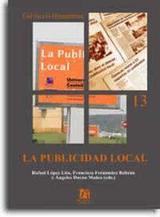 LA PUBLICIDAD LOCAL: CONGRESO DE COMUNICACION LOCAL (3º: CASTELLO DE LA PLANA)