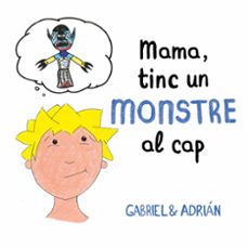 Mama, tinc un monstre al cap (edición en catalán)
