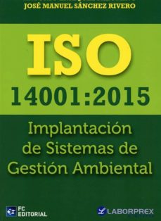 Iso 14001: 2015 implantacion de sistemas de gestion ambiental