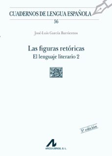 Las figuras retÓricas: el lenguaje literario 2 (5ª ediciÓn)