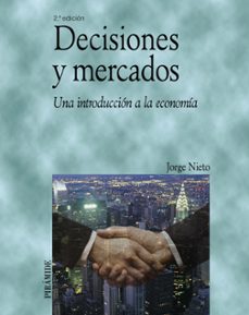 Decisiones y mercados (2ª ed.)