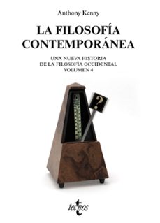La filosofÍa contemporÁnea: nueva historia de la filosofÍa occidental. volumen 4
