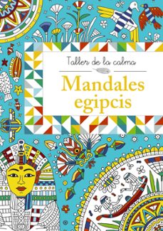 Taller de la calma. mandales egipcis (edición en catalán)