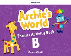 Archie s world b phonics ab (edición en inglés)