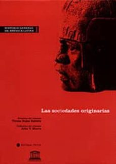 Las sociedades originarias (historia general de america latina (v ol. i)