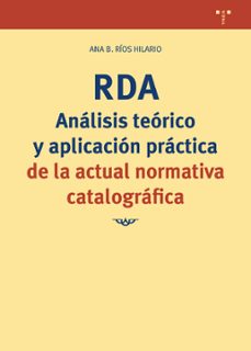 Rda. analisis teorico y aplicacion practica de la actual normativa catalografica