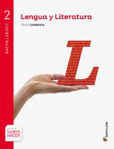Lengua castellana y literatura 2º bachillerato + eva proyecto saber hacer ed 2016