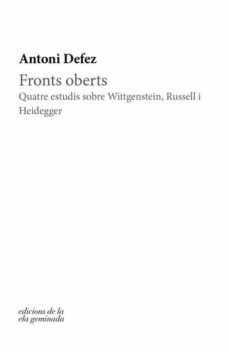 Fronts oberts: quatre estudis sobre wittgenstein, russell i heidegger (edición en catalán)
