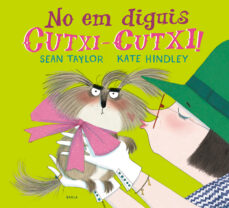 No em diguis cutxi-cutxi (edición en catalán)