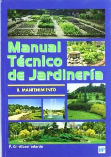 Manual tecnico de jardineria (vol. ii): mantenimiento