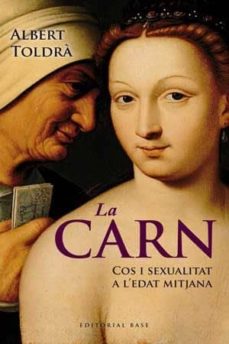 La carn. cos i sexualitat a l edat mitjana (edición en catalán)