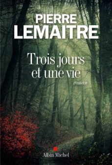 Trois jours et une vie (edición en francés)