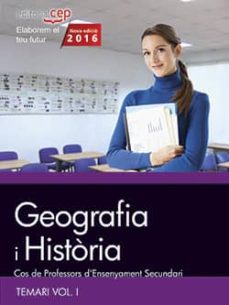 Cos de professors d ensenyament secundari. geografia i histÒria. temari vol. i. (edición en catalán)