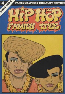 Hip hop family tree, book 4: 1984-1985 (edición en inglés)