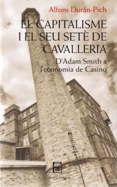 EL CAPITALISME I EL SEU SETE DE CAVALLERIA (edición en catalán)