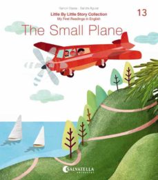 Little by little (ratito ratito) 13.-the small plane (edición en inglés)