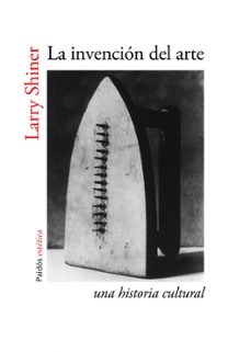 La invencion del arte: una historia cultural