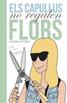 Els capullos no regalen flors (edición en catalán)