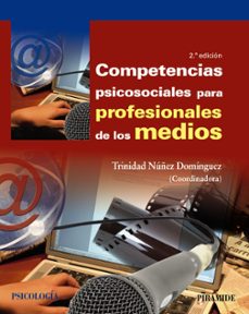 Competencias psicosociales para profesionales de los medios (2ª ed.)