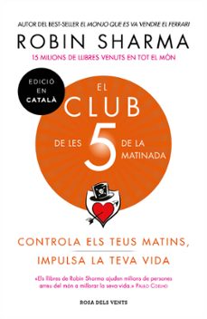 El club de les 5 de la matinada: controla els teus matins, impulsa la teva vida (edición en catalán)