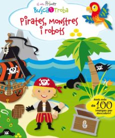 El meu primer busca i troba. pirates monstres i robots. (edición en catalán)