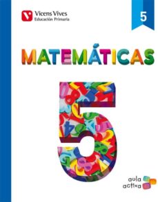 Matematicas 5 (5.1-5.2-5.3) aula activa quinto de primaria
