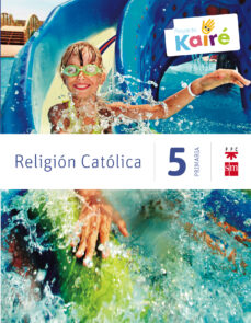 ReligiÓn kairÉ savia 5º educacion primaria ed 2014 castellano