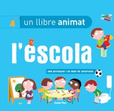 L escola. un llibre animat (edición en catalán)