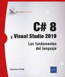 C# 8 y visual studio 2019: los fundamentos del lengua