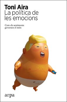 La polÍtica de les emocions: com els sentiments governen el mon (edición en catalán)