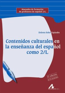 Contenidos culturales en la enseÑanza del espaÑol como 2/l (2ª ed. actualizada)
