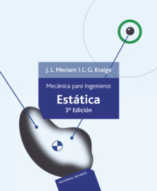 Mecanica para ingenieros. volumen 1. estatica (3ª ed.)