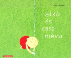 Aixo es casa meva (edición en catalán)
