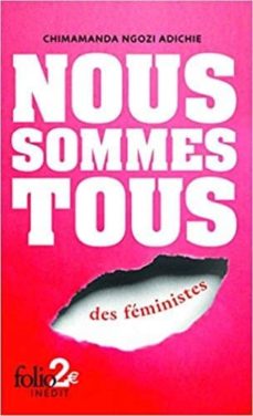 Nous sommes tous des fÉministes; suivi de les marieuses (edición en francés)
