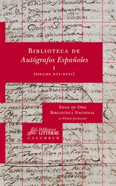 BIBLIOTECA DE AUTOGRAFOS ESPAÑOLES I (SIGLOS XVI-XVII)