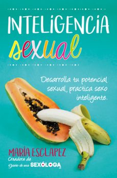 Inteligencia sexual. practica sexo inteligente. desarrolla tu pot encial sexual