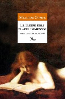 El llibre dels plaers inmensos (premi ciutat de palma de novel·la ) (edición en catalán)