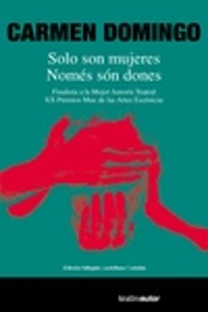 Solo son mujeres / nomes son dones (ed. bilingÜe castellano - catalan)