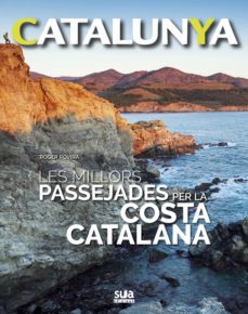 Les millors passejades per la costa catalana (edición en catalán)