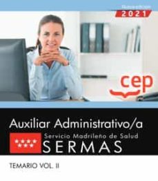 Auxiliar administrativo/a. servicio madrileÑo de salud (sermas). temario vol. ii